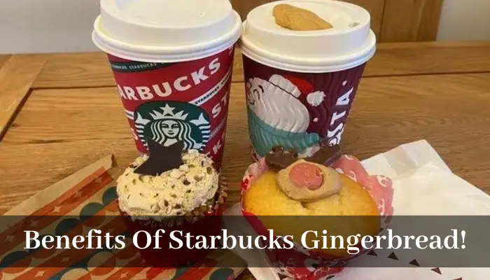 Benefits of Starbucks Gingerbread!