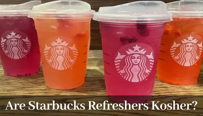 Are Starbucks Refreshers Kosher?