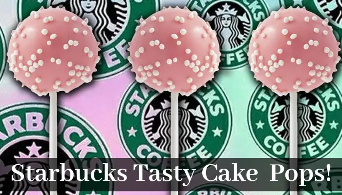 Starbucks Cake Pops!