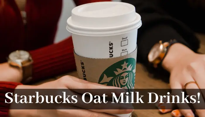 What Oat Milk does Starbucks Use?