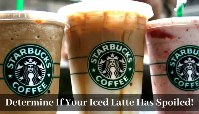 How to Determine If Your Iced Latte Has Spoiled?